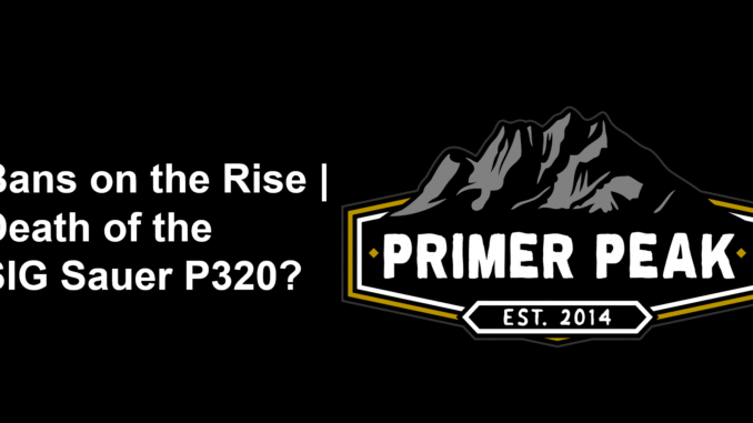 sig sauer p320 ban