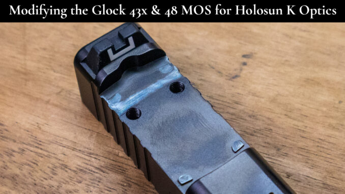 Modifying The Glock 43x & 48 MOS for Holosun K Optics Featured Image