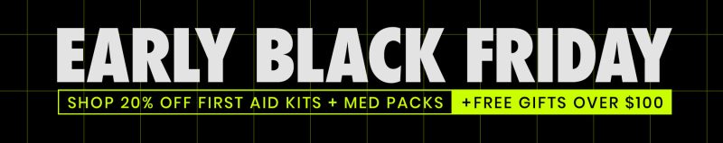 Early Black Friday. 20% off all kits and med packs. $200 in free gifts with all orders over $100!