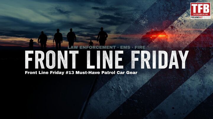 front line friday 13 must have patrol car gear