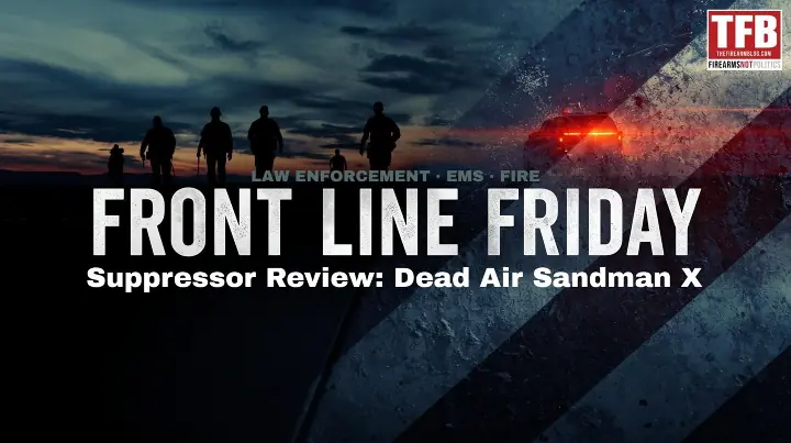 front line friday 31 suppressor review dead air sandman x